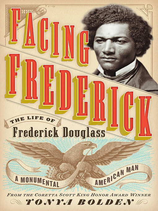 Title details for Facing Frederick by Tonya Bolden - Available